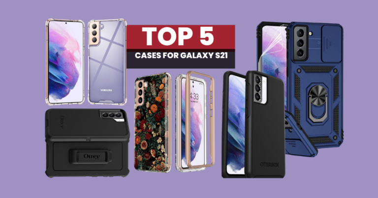 Galaxy S21 Case Showdown: Here Are 5 Must-See Options