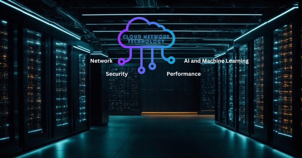 Cloud Network Technology